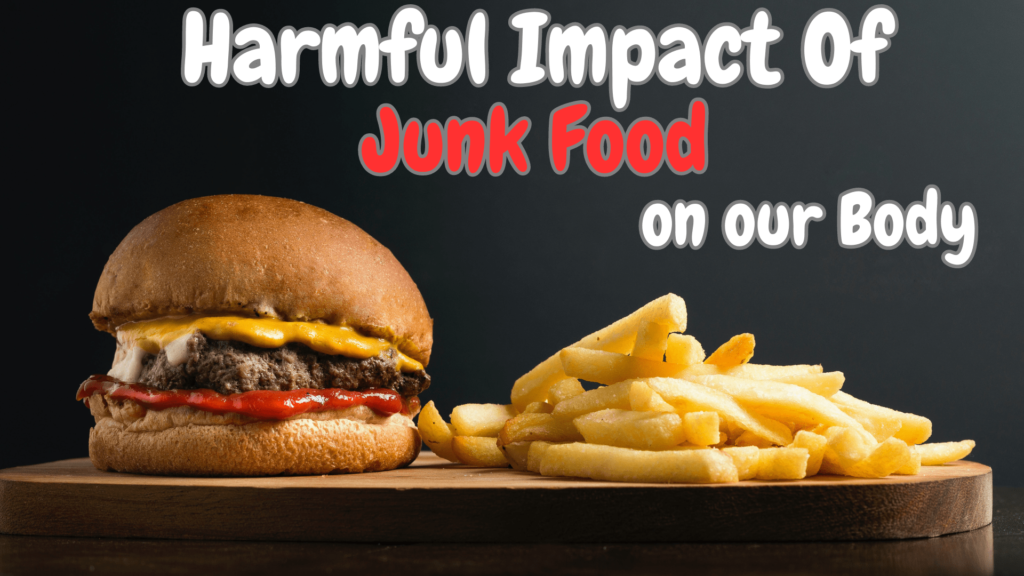 Harmful Impact of Junk Food on Our Body